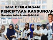 Kursus 2 Hari | Penguasaan Penciptaan Kandungan – Tingkatkan Jualan dengan TikTok Dan AI