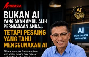 Bukan AI Yang Akan Mengambil Alih Perniagaan Anda… Tetapi Pesaing Yang Tahu Menggunakan AI