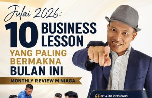 Julai 2026: 10 Business Lesson Yang Paling Bermakna Bulan Ini