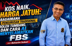 Survival PMKS 2026: Rangka Kerja ‘3Rs’ Dan AI Selamatkan FBS Daripada Perangkap Margin Untung