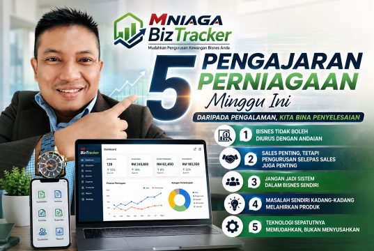 5 Pengajaran Perniagaan Minggu Ini: Daripada Mengurus Bisnes Hingga Membangunkan M Niaga BizTracker